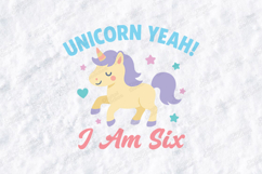 Unicorn Yeah I Am Six Cute Birthday Girl T Shirt Design Product Image 3