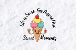 Life is Short Eat Dessert First SVG - Kawaii Ice Cream PNG Product Image 1
