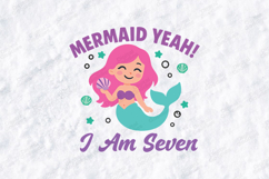 Mermaid Yeah I am Seven SVG for T-Shirt and Craft Projects Product Image 3