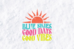 Blue Skies Good Days Good Vibes Retro Sun Sublimation PNG Product Image 2