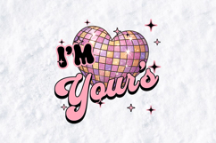 I'm Yours Heart Disco Ball PNG | Retro Valentine Sublimation Product Image 2