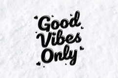 Good Vibes Only SVG - 3D Glossy Hand Lettered Quote Product Image 2