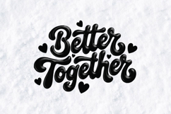 Better Together SVG - 3D Bubble Typography Love Design Product Image 3