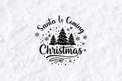 Santa Is Coming Christmas SVG Snowy Pine Tree Cut File Product Image 2