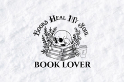 Books Heal My Soul SVG - Gothic Book Lover Skull Cut File Product Image 1