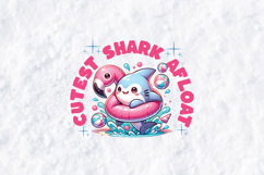 Cute Shark SVG - Cutest Shark Afloat Summer Flamingo Art Product Image 3