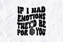 Skeleton Hand If I Had Emotions PNG | Retro Goth Valentine Product Image 2