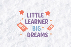 Little Learner Big Dreams SVG Inspirational School Cut File Product Image 1
