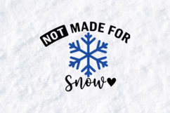 Not Made For Snow SVG Blue Snowflake Winter Quote File Product Image 1