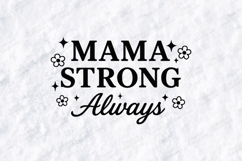 Mama Strong Always SVG - Minimalist Floral Motherhood Art Product Image 1