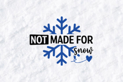 Not Made For Snow SVG Blue Snowflake Winter Quote File Product Image 1
