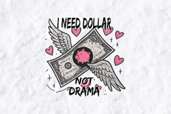 I Need Dollar Not Drama PNG - Funny Pink Money Sublimation Product Image 1