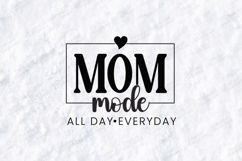 MOM Mode SVG - All Day Everyday Minimalist Mother Cut File Product Image 2