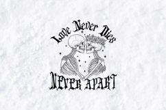 Love Never Dies Skeleton Valentine Sublimation PNG Art Product Image 1