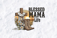 Blessed Mama Life SVG - Western Cross Cowboy Boots Art Product Image 1