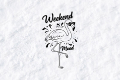 Weekend Mood Flamingo SVG PNG JPG Cute Summer Shirt Art Product Image 1