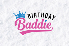 Birthday Baddies Tshirt Design Script Typography Art Product Image 3