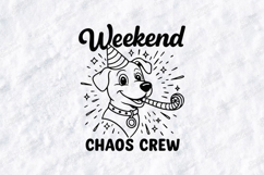 Weekend Chaos Crew Dog Tshirt Design Funny Party Doodle Product Image 1