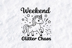 Weekend Glitter Chaos Unicorn SVG | Cute Funny Shirt Design Product Image 1