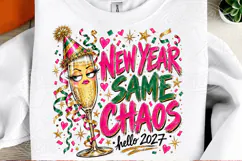 New Year Same Chaos Funny New Year 2027 Champagne PNG Product Image 2