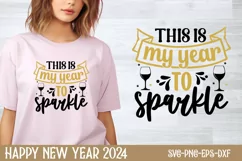 This is my year to sparkle SVG, Happy New Year SVG Product Image 1