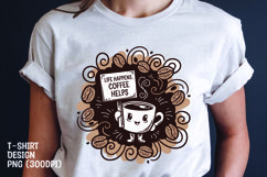Life happens coffee helps t-shirt design sublimation png Product Image 1