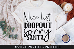 Nice list dropout sorry SVG - Funny Christmas Dog Saying Des Product Image 1