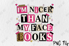 Nicer Than My Face Looks, Sarcastic Quote PNG Product Image 1