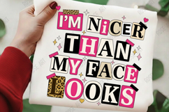 Nicer Than My Face Looks, Sarcastic Quote PNG Product Image 2