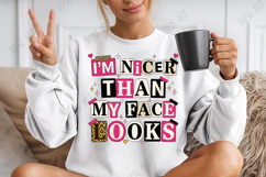 Nicer Than My Face Looks, Sarcastic Quote PNG Product Image 3