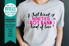 I Just Want A Nineties Boy Band Kind of Love | 90s SVG Product Image 1