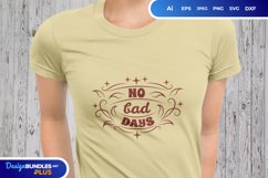 No Bad Days Hand Lettering SVG Product Image 1