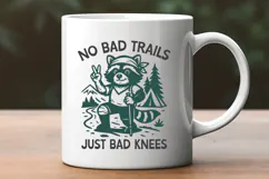 Funny Hiking Raccoon SVG PNG No Bad Trails Just Bad Knees Product Image 2