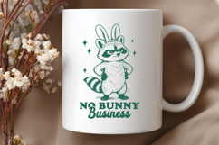 Funny Sarcastic Easter Raccoon SVG - No Bunny Business PNG Product Image 3