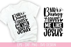 No Bunny Loves Me Like Jesus - Jesus SVG Design Product Image 1