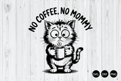 No Coffee No Mommy SVG, Coffee Lover SVG, Needs Coffee SVG Product Image 1