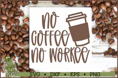 No Coffee No Workee SVG File Product Image 2