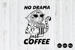 No Drama Just Coffee SVG, Funny Coffee Quote SVG Product Image 1