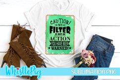 Funny Sarcasm Sublimation Funny Sublimation No Filter Funny Product Image 1