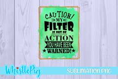 Funny Sarcasm Sublimation Funny Sublimation No Filter Funny Product Image 2