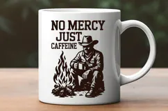 No Mercy Just Caffeine SVG PNG | Cowboy Coffee Quote Design Product Image 3