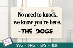 Dog SVG | No Need to Knock We Know You&#039;re Here Door Sign Product Image 1