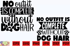 No Outfit Is Complete Without Dog Hair SVG | Dog SVG | Pet Product Image 3