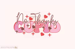 Retro Funny Valentine No Thanks Cupid SVG T-shirt Design Product Image 1
