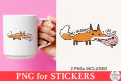 No Thanks I Use AI PNG Product Image 3