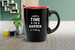 No Time The Garden Is Calling SVG Funny Gardening Product Image 3