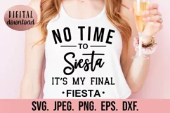 No Time To Siesta Its My Final Fiesta SVG - Bride SVG Product Image 1