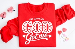 No Worries God Got Me SVG, Christian Valentine SVG, God SVG Product Image 3