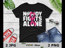 Nobody Fights Alone Png, Breast Cancer Awareness Png Product Image 2