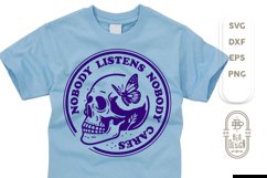 Sarcastic Saying | Funny Saying: Nobody Listens Nobody Cares Product Image 1